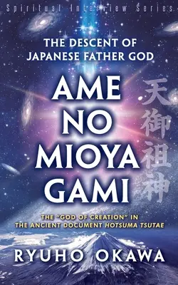 La discesa del Dio Padre giapponese Ame-no-Mioya-Gami - The Descent of Japanese Father God Ame-no-Mioya-Gami