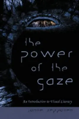 Il potere dello sguardo: un'introduzione all'alfabetizzazione visiva - The Power of the Gaze; An Introduction to Visual Literacy