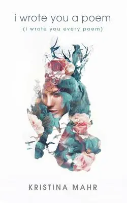 I Wrote You a Poem: (Ti ho scritto ogni poesia) - I Wrote You a Poem: (I Wrote You Every Poem)