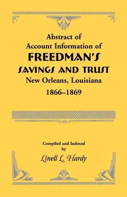 Estratto dei dati contabili del Freedman's Savings and Trust, New Orleans, Louisiana 1866-1869 - Abstract of Account Information of Freedman's Savings and Trust, New Orleans, Louisiana 1866-1869