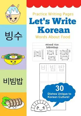 Scriviamo parole coreane sul cibo: Libro di lavoro per la pratica della scrittura - Let's Write Korean Words About Food: Practice Writing Workbook