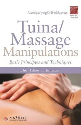 Tuina/Manipolazioni del massaggio: Principi e tecniche di base - Tuina/ Massage Manipulations: Basic Principles and Techniques