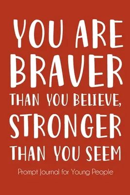 Sei più coraggioso di quanto credi e più forte di quanto sembri - You Are Braver Than You Believe and Stronger Than You Seem