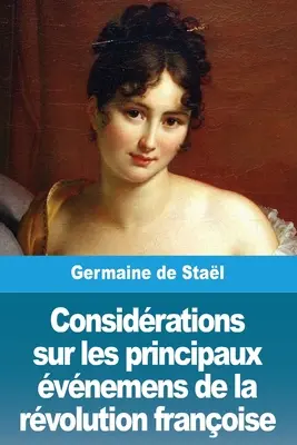 Considerazioni sui principali danni della Rivoluzione Francese - Considrations sur les principaux vnemens de la rvolution franoise