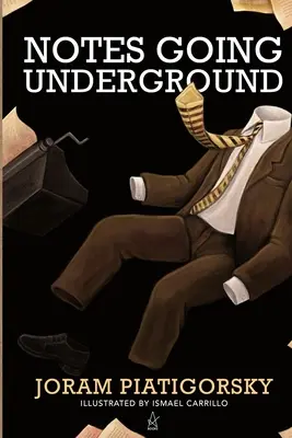 Appunti per il sottosuolo - Notes Going Underground