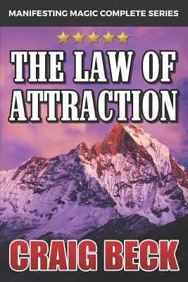 La legge dell'attrazione: Il segreto per manifestare magia, denaro e amore - The Law of Attraction: The Secret to Manifesting Magic, Money and Love