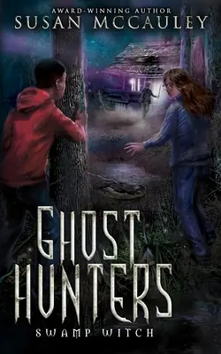 Cacciatori di fantasmi: La strega della palude - Ghost Hunters: Swamp Witch