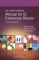 Il manuale John Hopkins per gli infermieri endoscopici gastrointestinali - The John Hopkins Manual for GI Endoscopic Nurses