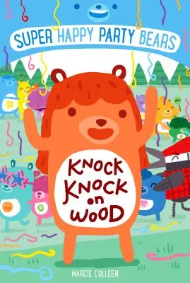 Gli orsi della festa superfelici: Toc toc - Super Happy Party Bears: Knock Knock on Wood