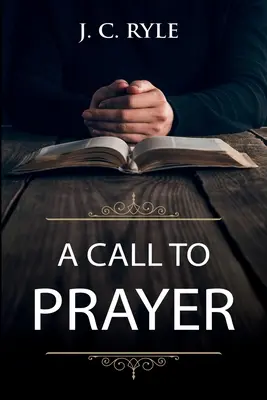 Una chiamata alla preghiera: Edizione aggiornata e guida allo studio - A Call to Prayer: Updated Edition and Study Guide