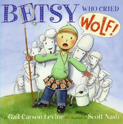 Betsy che gridava al lupo - Betsy Who Cried Wolf