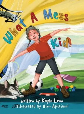 Che bambino disordinato - What a Mess Kid