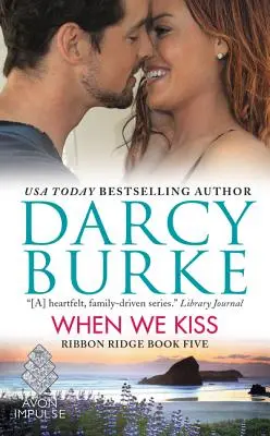 Quando ci baciamo: Ribbon Ridge libro cinque - When We Kiss: Ribbon Ridge Book Five