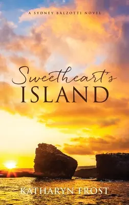 L'isola del cuore: Un romanzo di Sydney Balzotti - Sweetheart's Island: A Sydney Balzotti Novel