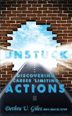 Unstuck Scoprire le azioni limitanti della carriera - Unstuck Discovering Career Limiting Actions