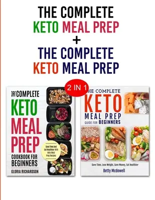 Keto Meal Prep & Keto Meal Prep: 2 in 1 Bundle - Imparare a preparare i pasti oggi e diventare Keto - Keto Meal Prep & Keto Meal Prep: 2 in 1 Bundle - Learn How To Meal Prep Today and Become Keto