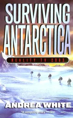 Sopravvivere all'Antartide: Reality TV 2083 - Surviving Antarctica: Reality TV 2083
