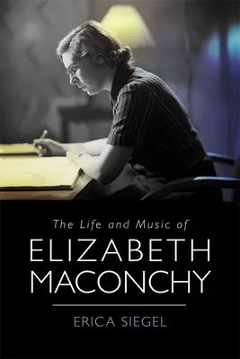 Vita e musica di Elizabeth Maconchy - The Life and Music of Elizabeth Maconchy