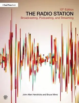 La stazione radio: Trasmissione, podcasting e streaming - The Radio Station: Broadcasting, Podcasting, and Streaming