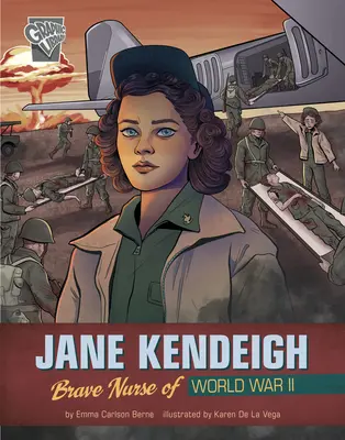 Jane Kendeigh: coraggiosa infermiera della Seconda guerra mondiale - Jane Kendeigh: Brave Nurse of World War II
