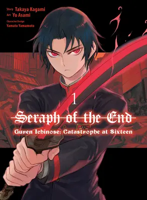 Il Serafino della Fine: Guren Ichinose: Catastrofe a sedici anni (Manga) 1 - Seraph of the End: Guren Ichinose: Catastrophe at Sixteen (Manga) 1