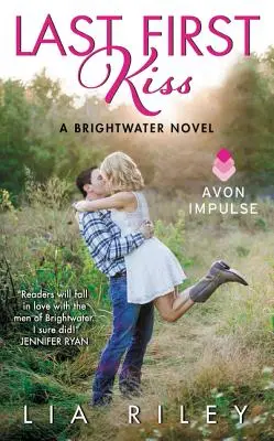 L'ultimo primo bacio: un romanzo di Brightwater - Last First Kiss: A Brightwater Novel