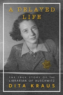 Una vita ritardata: La vera storia del bibliotecario di Auschwitz - A Delayed Life: The True Story of the Librarian of Auschwitz