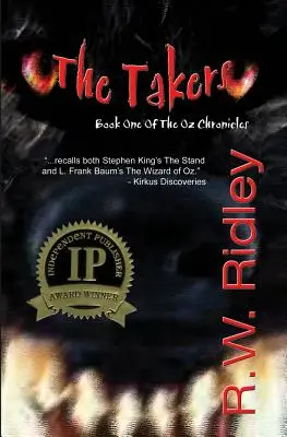The Takers (vincitore del premio IPPY 2006 per l'horror): Libro primo delle Cronache di Oz - The Takers (2006 IPPY Award Winner in Horror): Book One of the Oz Chronicles