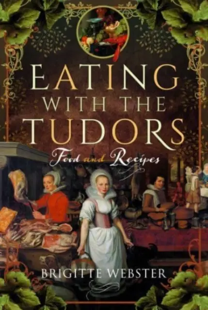 Mangiare con i Tudor: Cibo e ricette - Eating with the Tudors: Food and Recipes