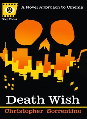 Death Wish: un approccio innovativo al cinema - Death Wish: A Novel Approach to Cinema