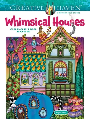 Libro da colorare Case stravaganti Creative Haven - Creative Haven Whimsical Houses Coloring Book