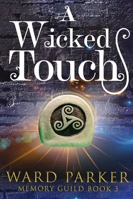 Un tocco malvagio: Un mistero paranormale di mezza età - A Wicked Touch: A midlife paranormal mystery