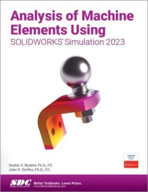 Analisi degli elementi di macchina con la simulazione SOLIDWORKS 2023 - Analysis of Machine Elements Using SOLIDWORKS Simulation 2023