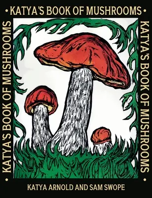 Il libro dei funghi di Katya - Katya's Book of Mushrooms