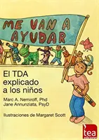 Me Van a Ayudar: Il Tda spiegato ai bambini - Me Van a Ayudar: El Tda Explicado a Los Nios