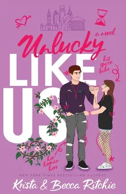 Sfortunati come noi (Edizione speciale): Like Us Series: Miliardari e guardie del corpo libro 12 - Unlucky Like Us (Special Edition): Like Us Series: Billionaires & Bodyguards Book 12