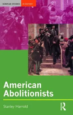 Abolizionisti americani - American Abolitionists