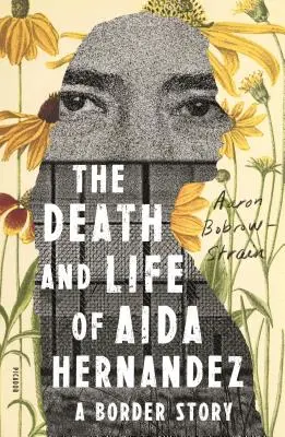 La morte e la vita di Aida Hernandez: una storia di confine - The Death and Life of Aida Hernandez: A Border Story