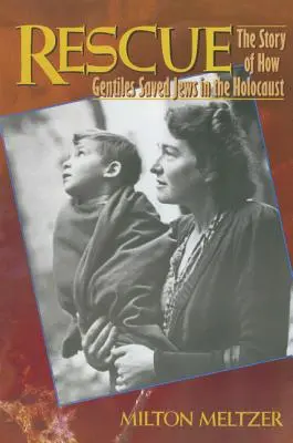 Salvataggio: La storia di come i gentili salvarono gli ebrei durante l'Olocausto - Rescue: The Story of How Gentiles Saved Jews in the Holocaust