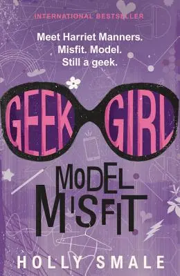 Ragazza disadattata: Modello disadattato - Geek Girl: Model Misfit