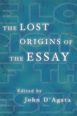 Le origini perdute del saggio - The Lost Origins of the Essay