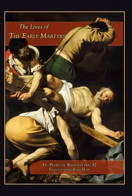 Vite dei primi martiri - Lives of the Early Martyrs