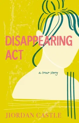 Scomparsa ACT: Una storia vera - Disappearing ACT: A True Story