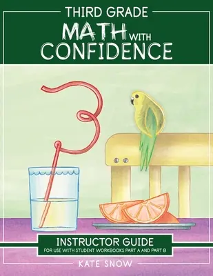 Guida per l'istruttore di matematica di terza elementare con fiducia - Third Grade Math with Confidence Instructor Guide