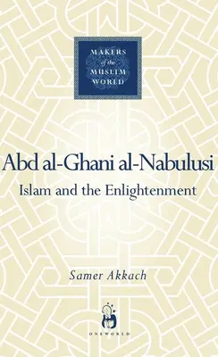 'Abd Al-Ghani Al-Nabulusi: l'Islam e l'Illuminismo - 'Abd Al-Ghani Al-Nabulusi: Islam and the Enlightenment