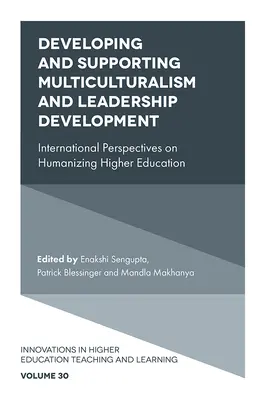 Sviluppare e sostenere il multiculturalismo e lo sviluppo della leadership: Prospettive internazionali sull'umanizzazione dell'istruzione superiore - Developing and Supporting Multiculturalism and Leadership Development: International Perspectives on Humanizing Higher Education
