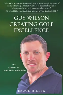Guy Wilson Creare l'eccellenza nel golf: La genesi di Lydia Ko e di altre stelle - Guy Wilson Creating Golf Excellence: The Genesis of Lydia Ko & More Stars