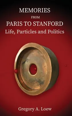 Ricordi da Parigi a Stanford: Vita, particelle e politica - Memories from Paris to Stanford: Life, Particles and Politics