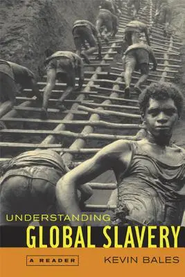 Capire la schiavitù globale: Un lettore - Understanding Global Slavery: A Reader