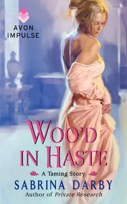 Corteggiata in fretta e furia - Woo'd in Haste